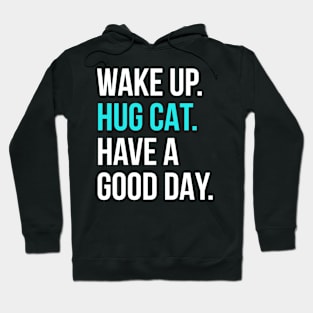 Wake Up Hug Cat Hoodie